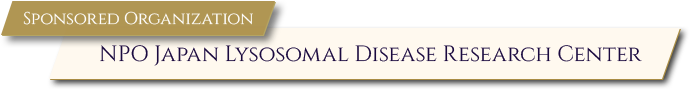 Sponsored Organization:NPO Japan Lysosomal Disease Research Center